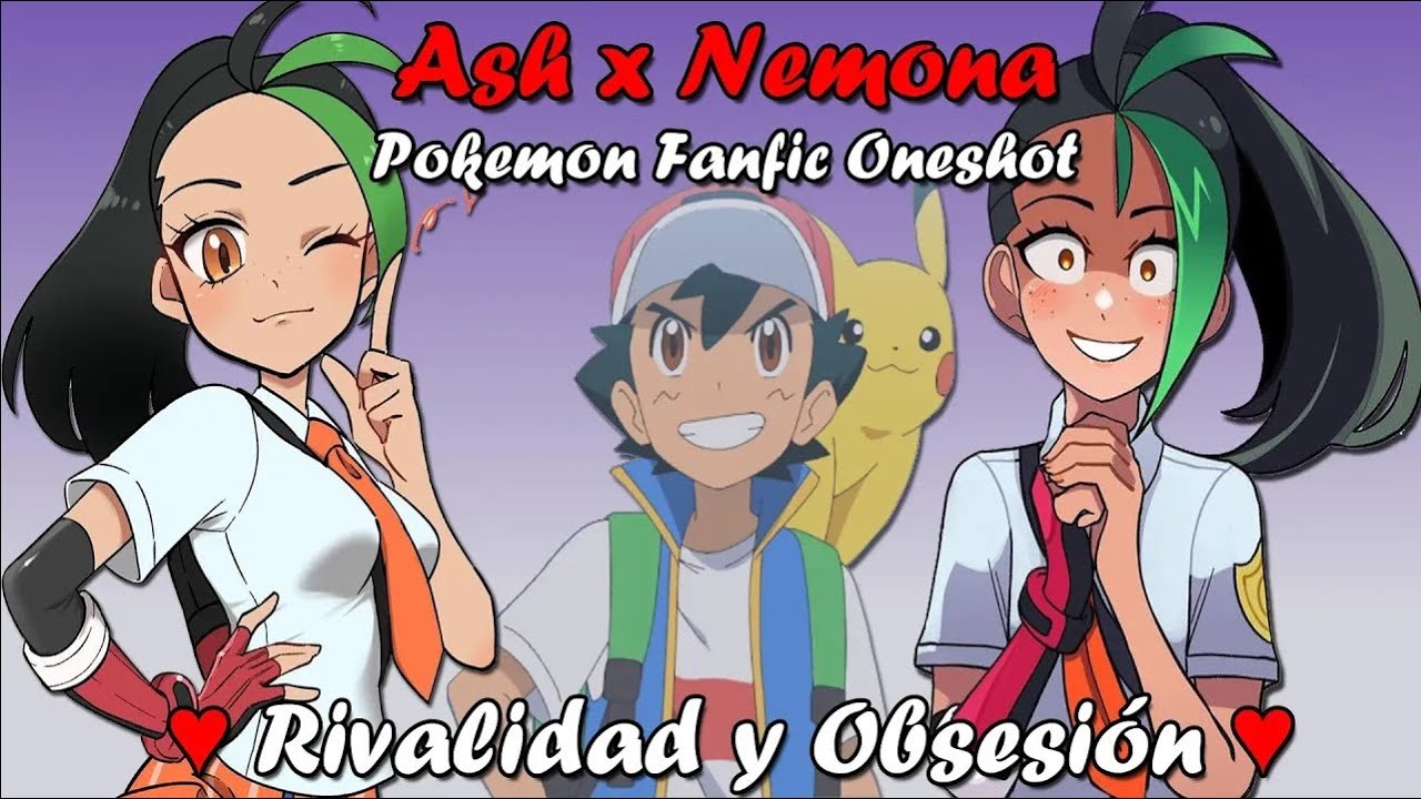 Eres solo para mí ♥    Ash x Nemona   Pokemon Fanfic