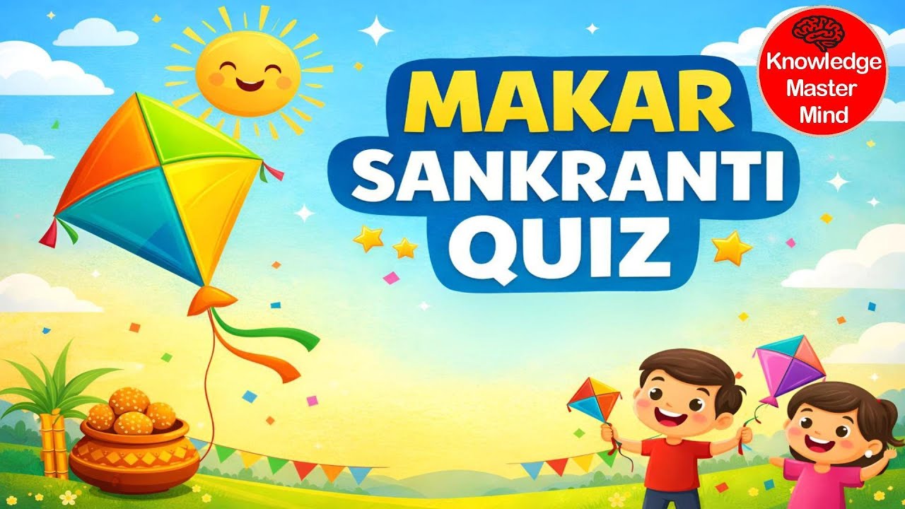 Makar Sankranti Quiz 🪁 | 20 GK Questions for Kids | Knowledge Master Mind