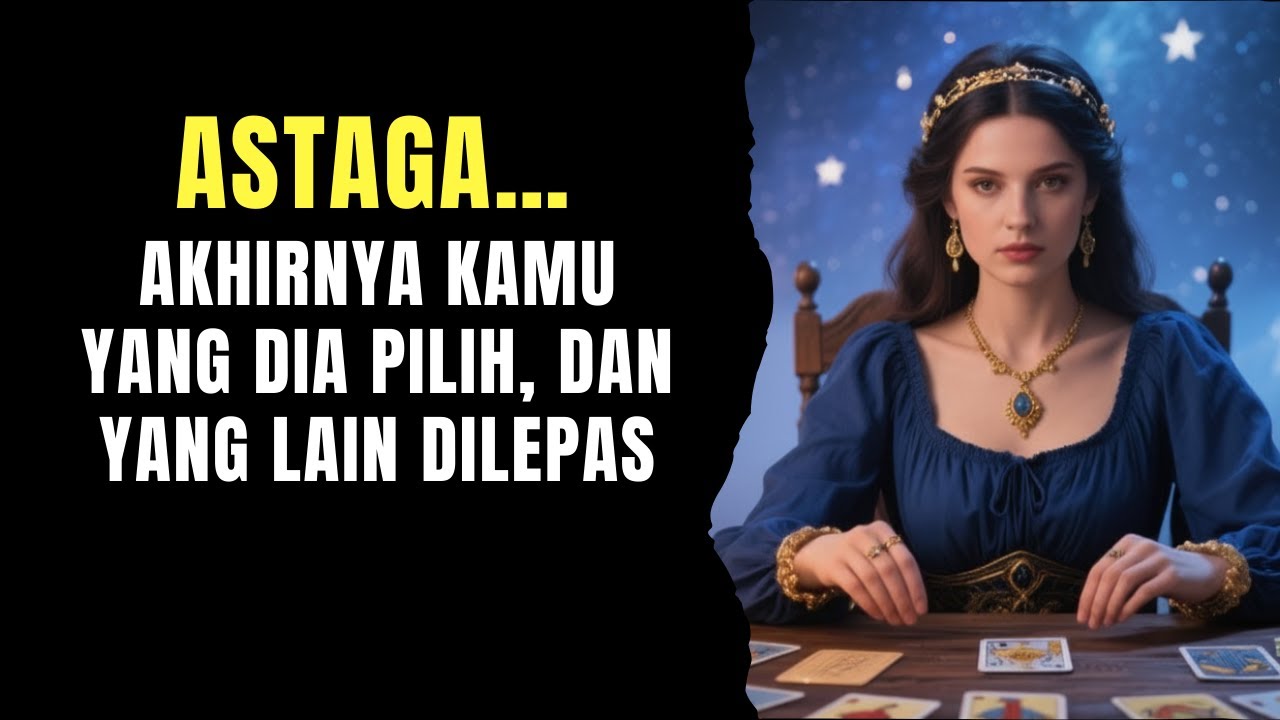 TAROT 💗 ASTAGA! AKHIRNYA KAMU YANG DIA PILIH, YANG LAIN DILEPAS #tarot #tarotreading #generalreading