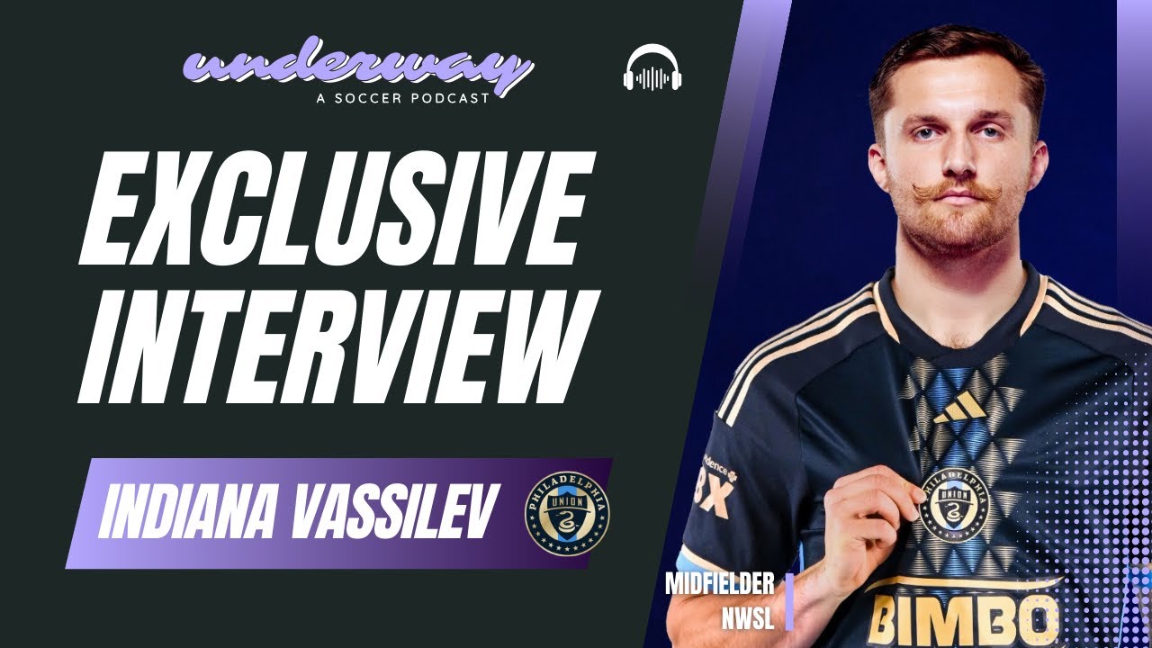 Indiana Vassilev on his new home with the Union, growing up in GA & the best Philly Cheesesteak