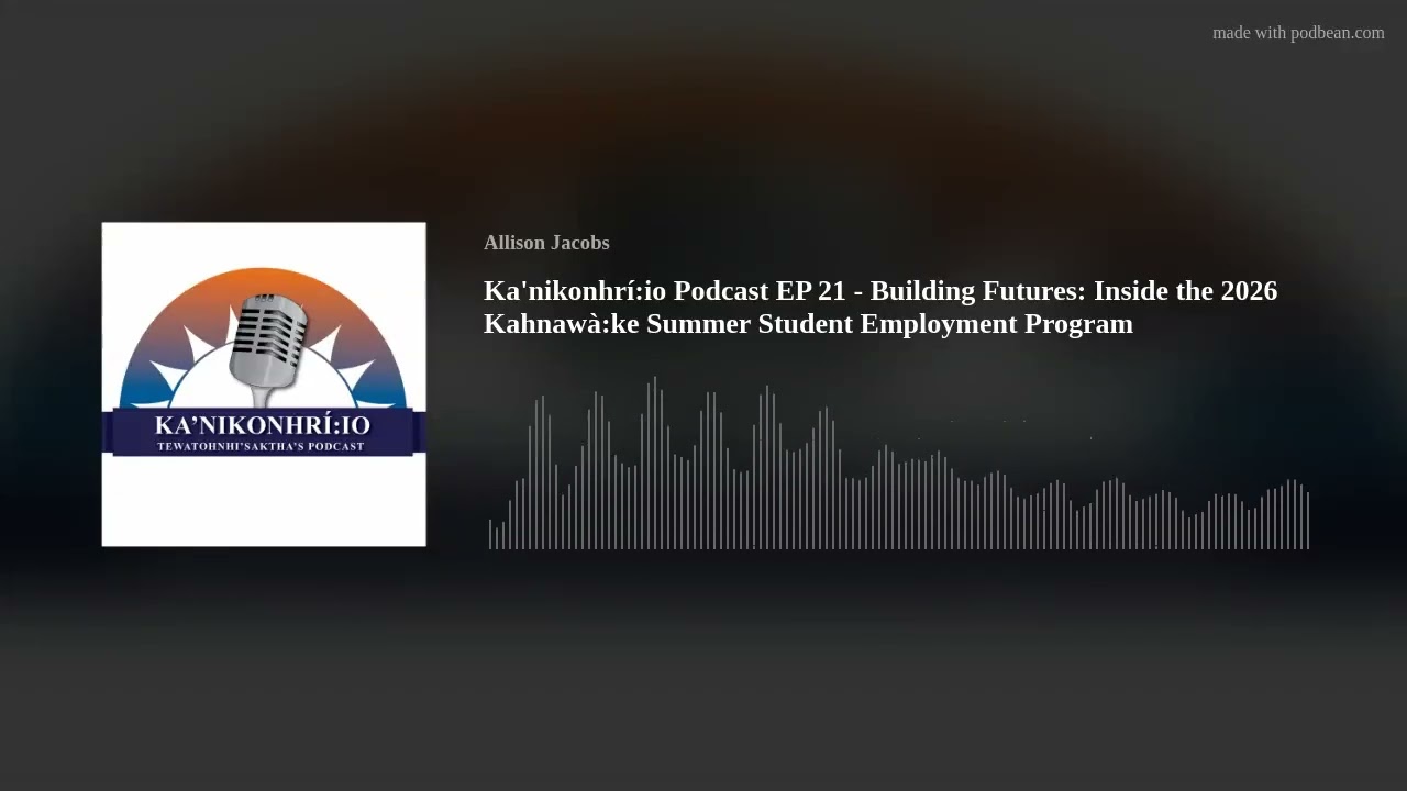 Ka'nikonhrí:io Podcast EP 21 - Building Futures: Inside the 2026 KSSEP