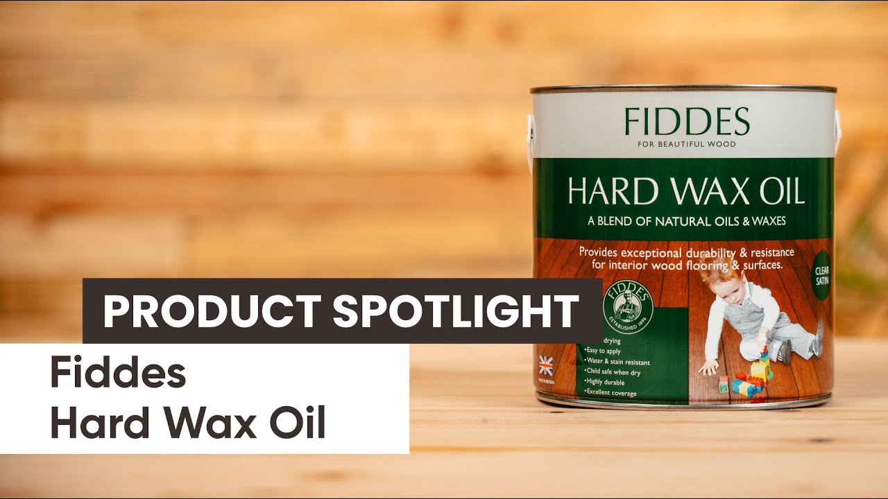 Fiddes Hard Wax Oil - A Durable Finish That Won't Let You Down