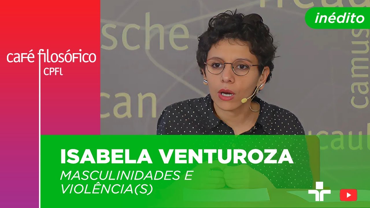 CAF&Eacute; FILOS&Oacute;FICO | MASCULINIDADES E VIOL&Ecirc;NCIA (S) | 27/04/2025