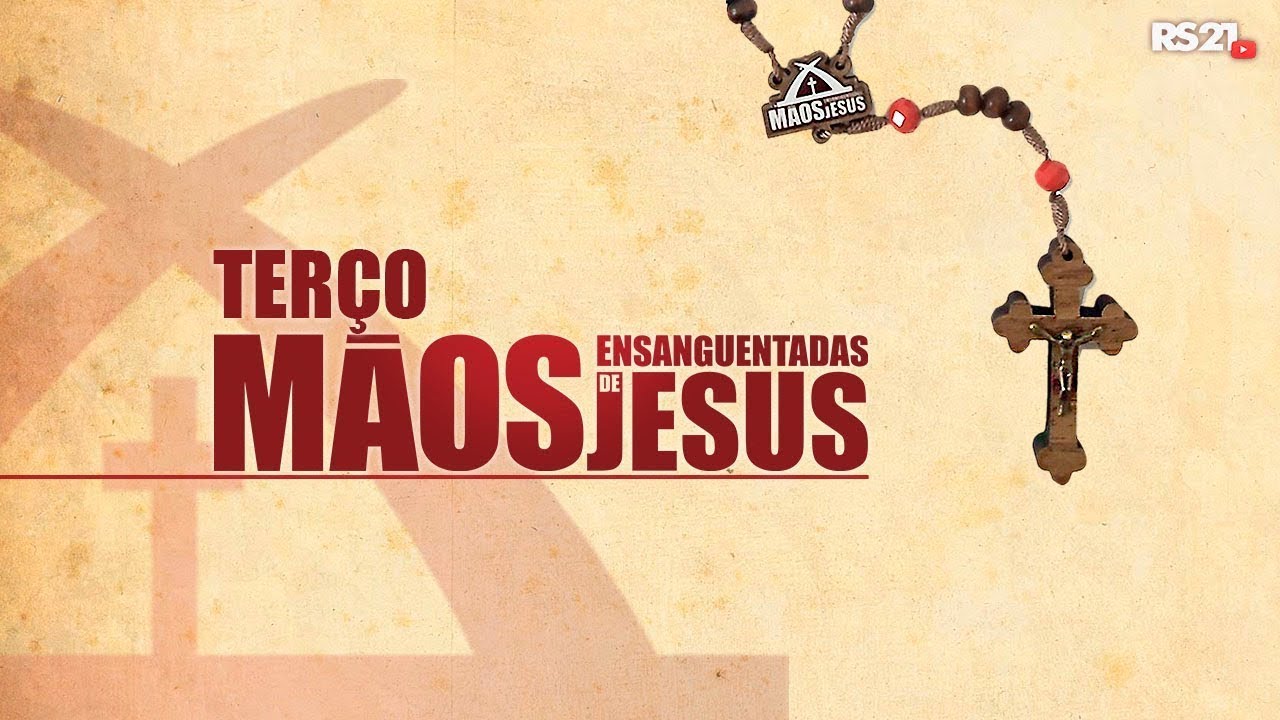 Ter&ccedil;o M&atilde;os Ensanguentadas de Jesus - Rede S&eacute;culo 21