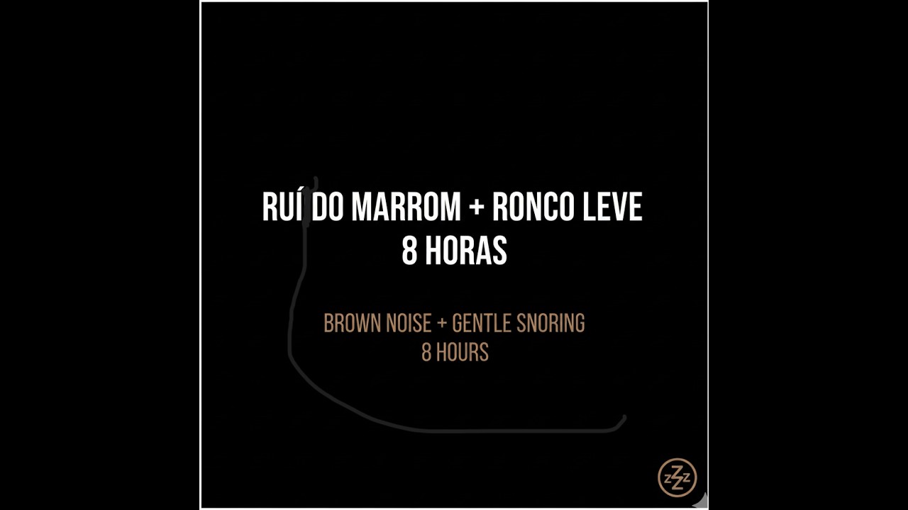 Ruído Marrom + Ronco Leve (8h) - Sono e Conforto | Brown Noise & Gentle Snoring (Black Screen)