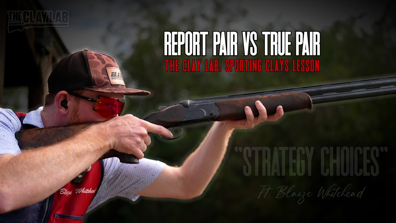 Strategy Choices When Shooting Sporting Clays Report Pairs vs True Pairs with Blaize Whitehead