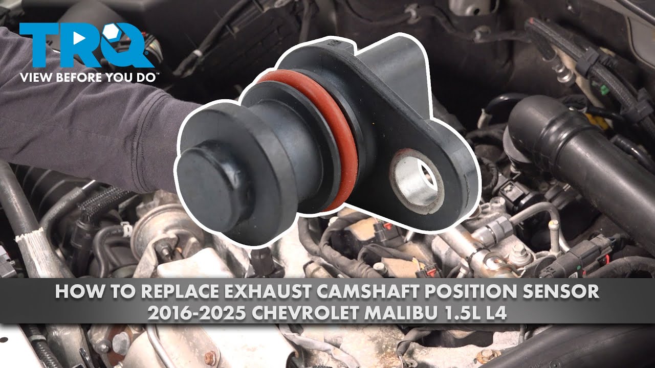 Как заменить датчик положения выпускного распредвала на Chevrolet Malibu 1.5L L4 2016-2022 годов ...