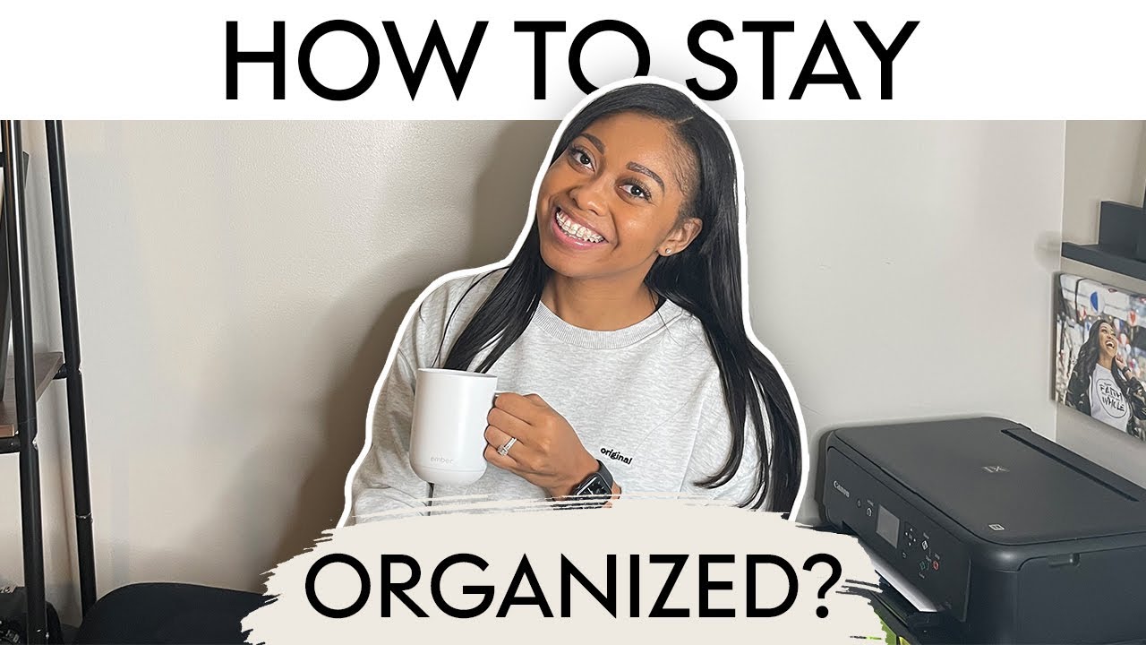 How to Stay Organized | 10 tips for how I am staying organized + productive!