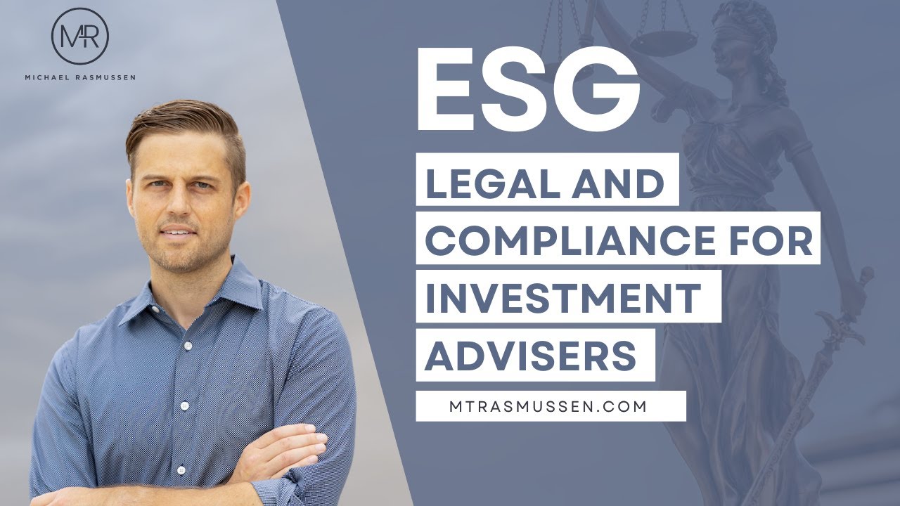 ESG: the Legal and Compliance Issues for Investment Advisers