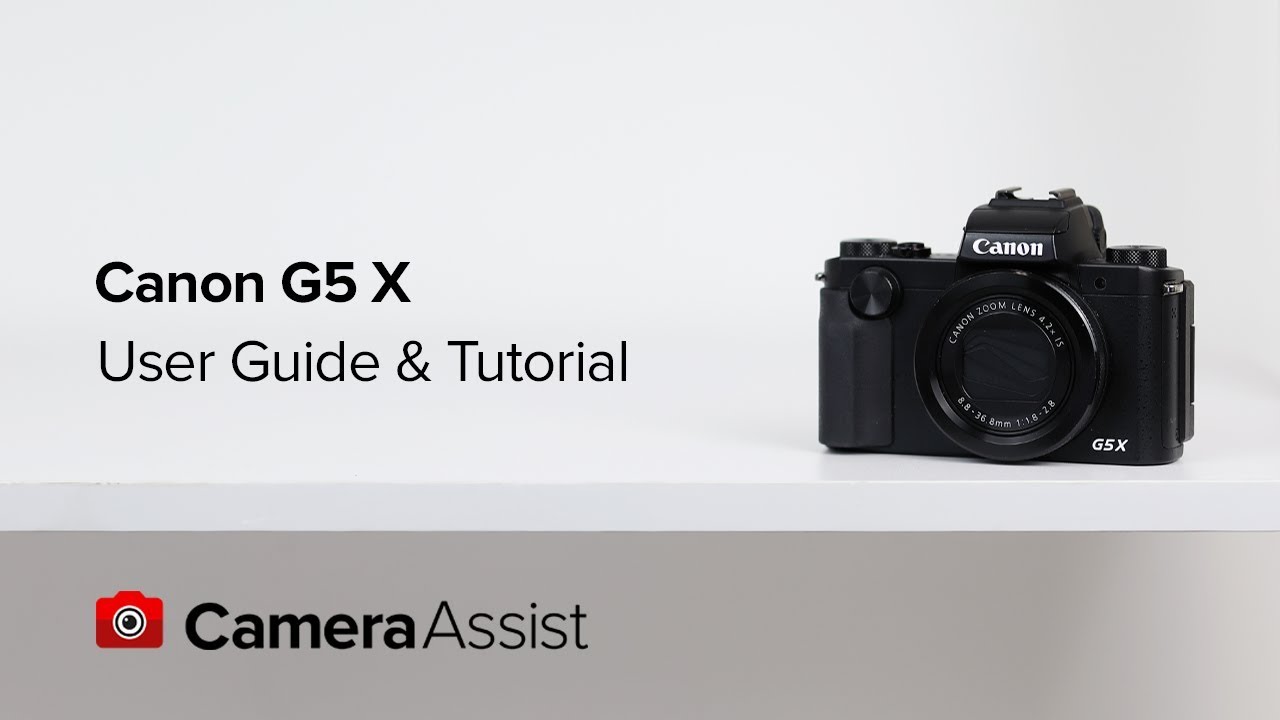 Canon PowerShot G5X Tutorial and User Guide