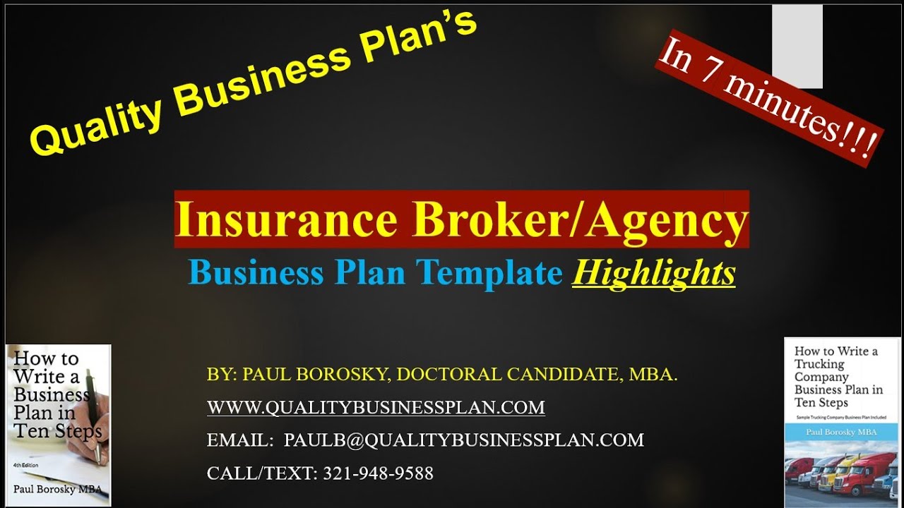Highlights - INSURANCE BROKER Business Plan Template in about 4 Minutes by Dr. Paul Borosky, MBA.