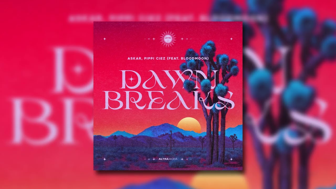 ASKAR, Pippi Ciez & BLOODMOON - Dawn Breaks
