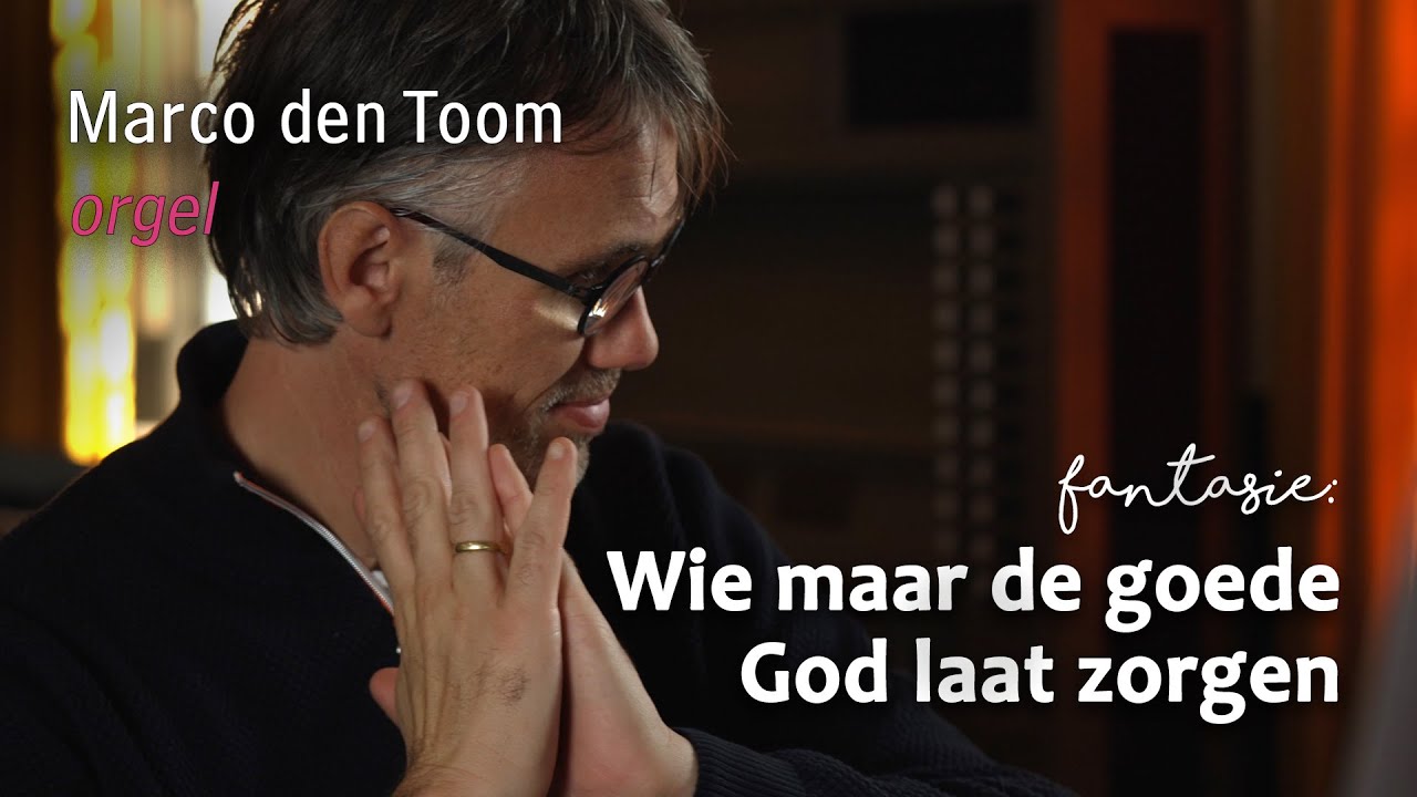 Wie maar de goede God laat zorgen (Fantasie) - Marco den Toom