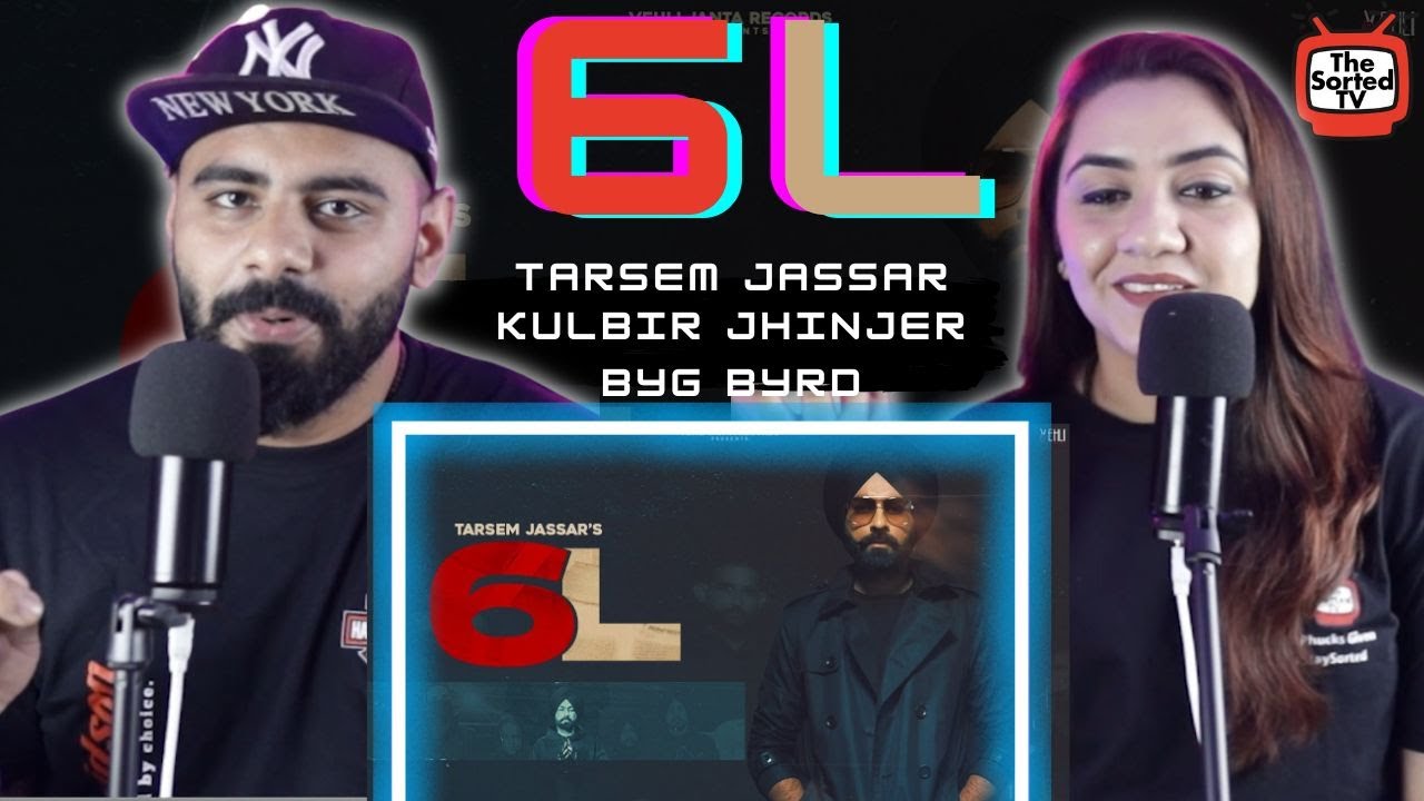 6L | Tarsem Jassar | Kulbir Jhinjer | Byg Byrd | Delhi Couple Reactions