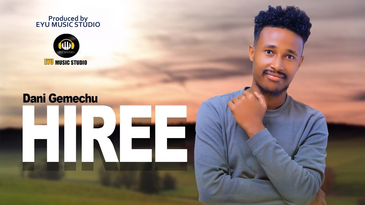 Dani Gemechu [ HIREE ] New Ethiopian Oromo mashup _New Afaan Oromo music 2022