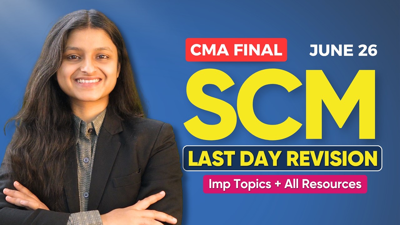 CMA Final SCM June 2026 | All You Need for Last Day Revision | Palak Sharma
