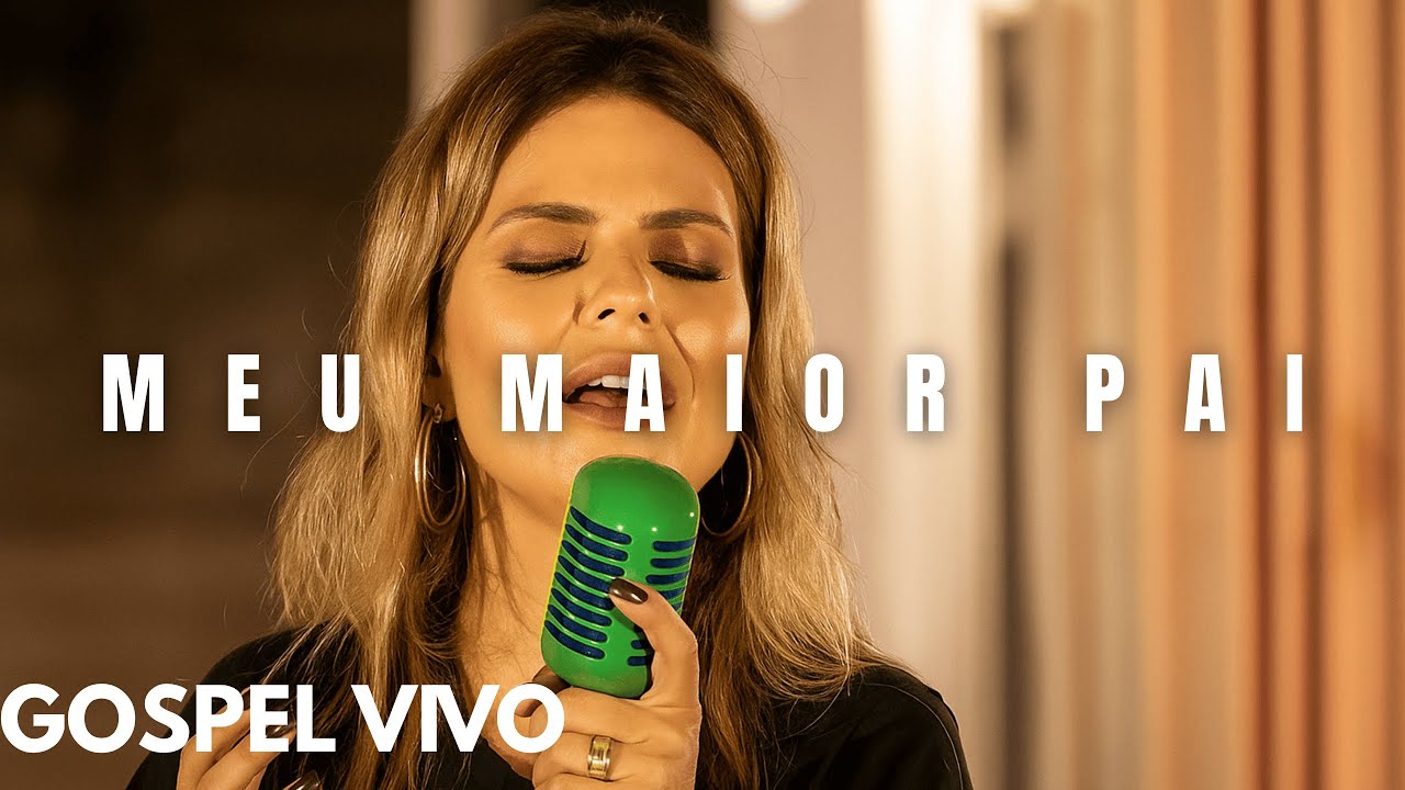 Louvor 2025 inspiração em Aline Barros — Meu Maior Pai - Gospel Vivo