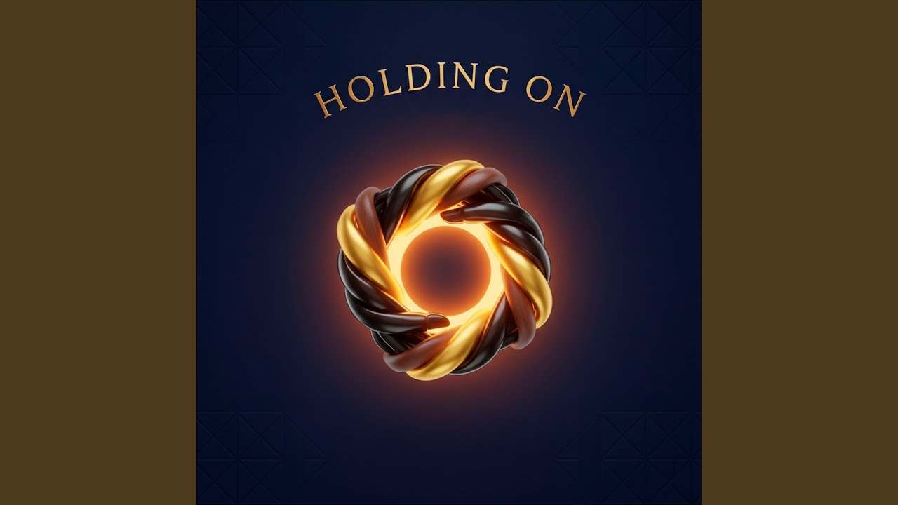 Holding On