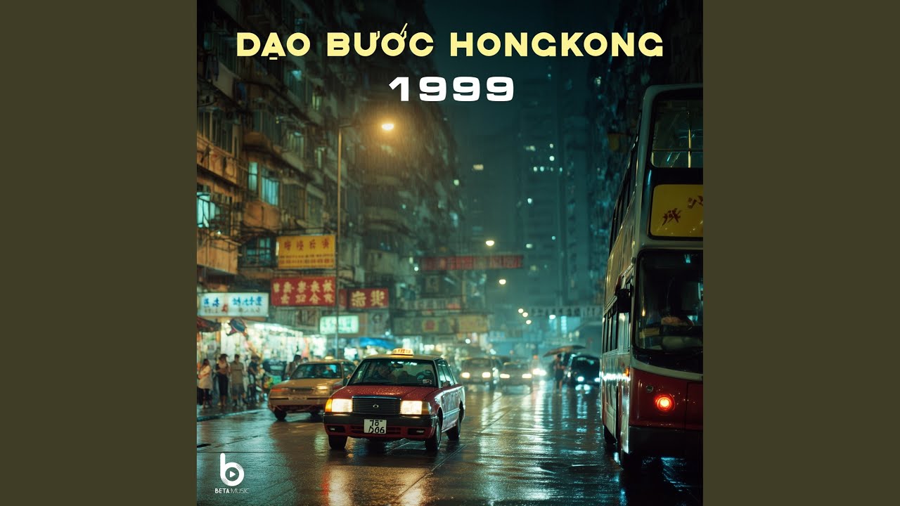 DẠO BƯỚC HONGKONG 1999 (PhongG Cover - Beta Music)