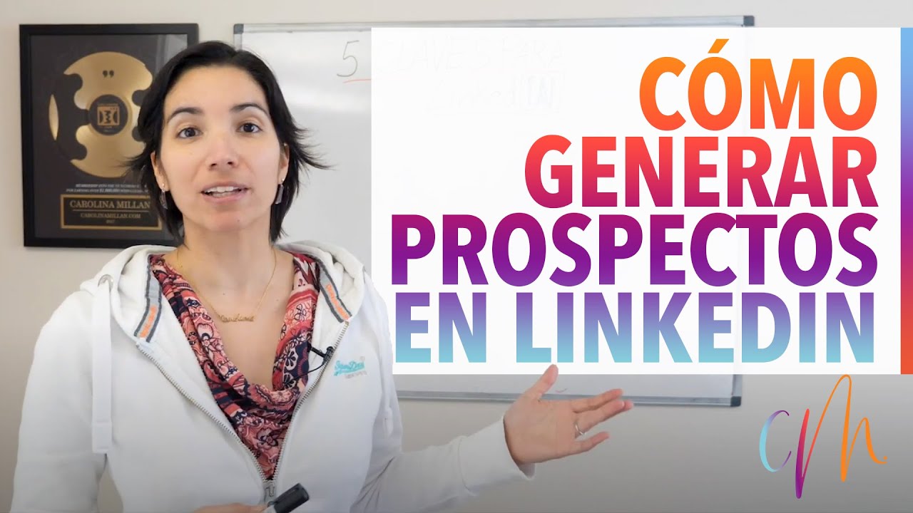 5 Claves Para Generar Prospectos En LinkedIn