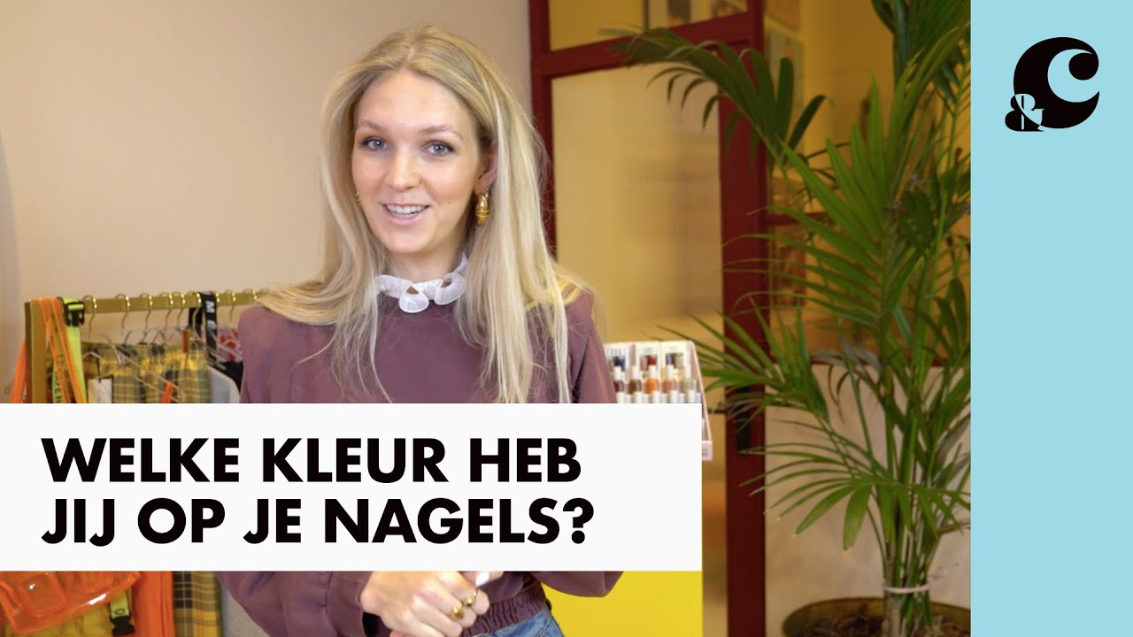 DIT ZEGT DE KLEUR OP JE NAGELS OVER JE PERSOONLIJKHEID - &C