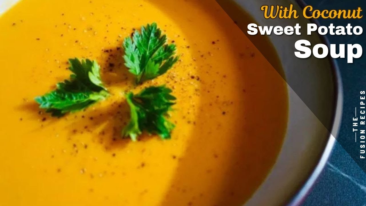 Sweet Potato Soup with Coconut 🔥 Quick and Healthy Soup Recipe You'll Love