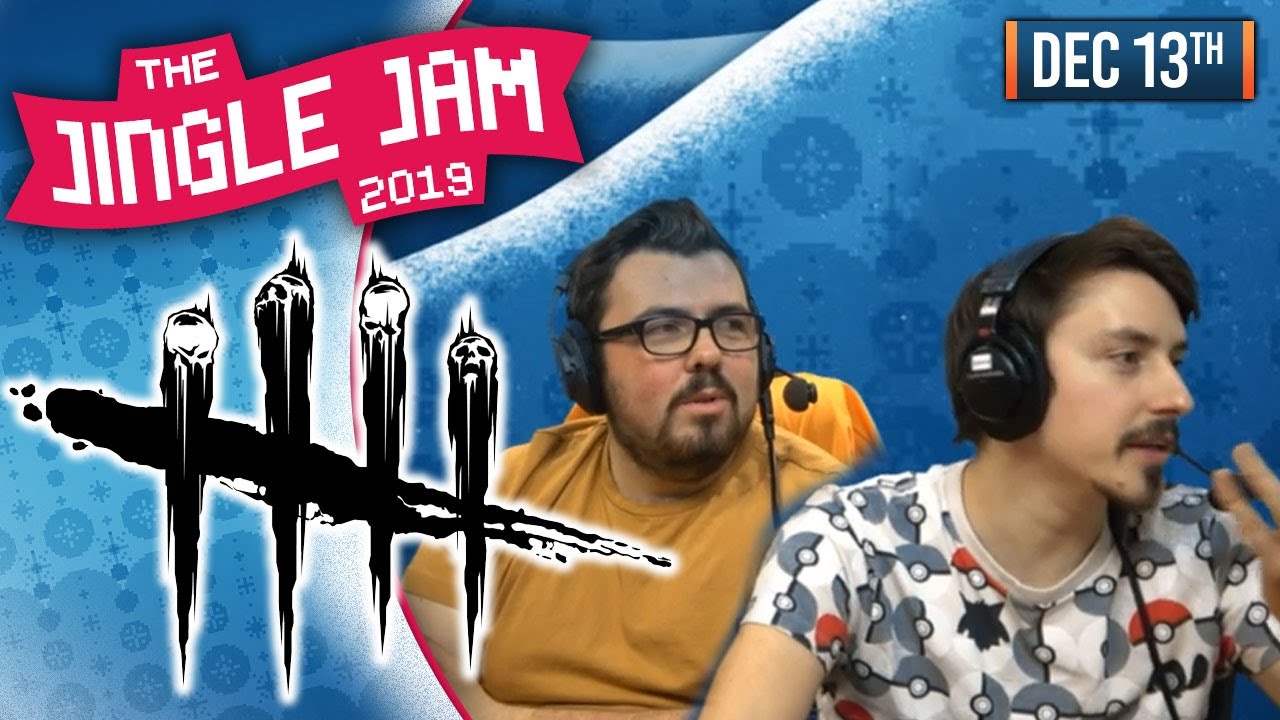 JINGLE JAM DAY 13 - DEAD BY DAYLIGHT! - 13/12/19