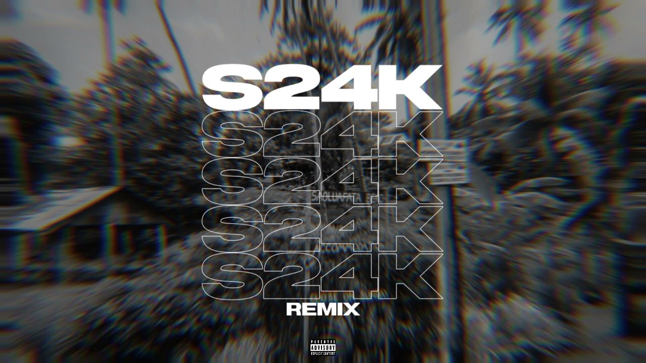 S24K - Oute Le Tuua Oe [Tuavao Brothers] (Chill Siren Remix)
