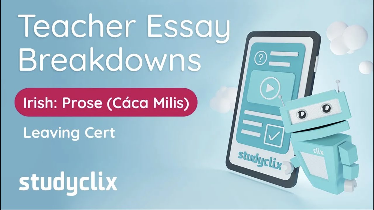 Cáca Milis - Essay Breakdown by Expert Examiner; Leaving Cert Irish Prose