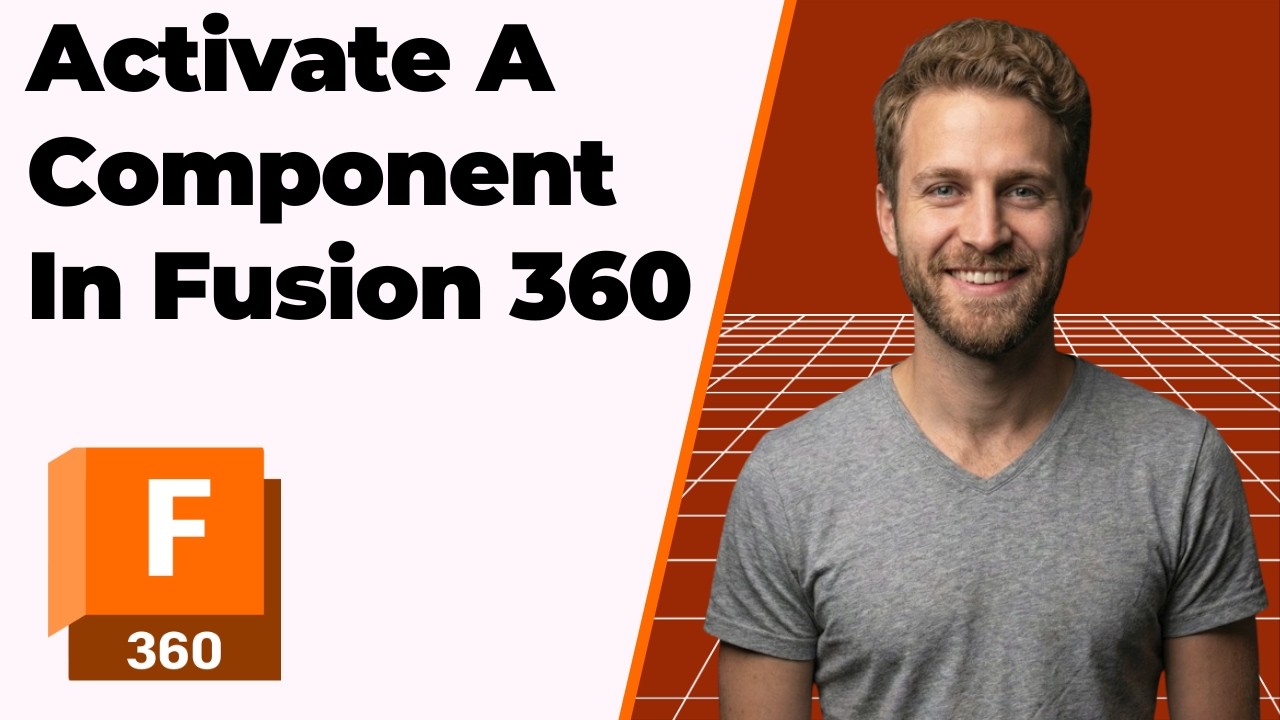 How To Activate A Component In Fusion 360 (2026 Easy Guide)