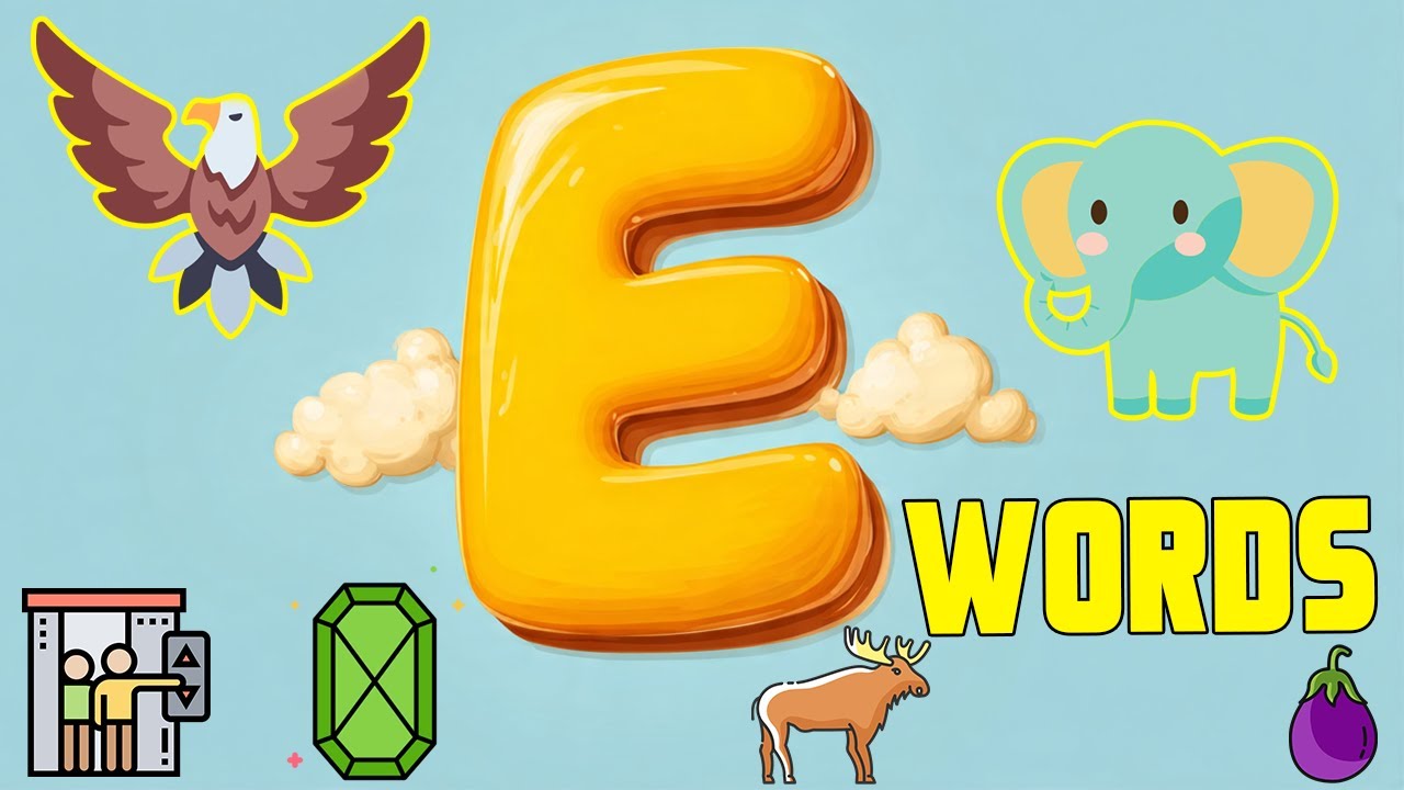 Phonics for kids/Baby first words/Words Starting with E /Toddler videos/ Learn the Alphabet song