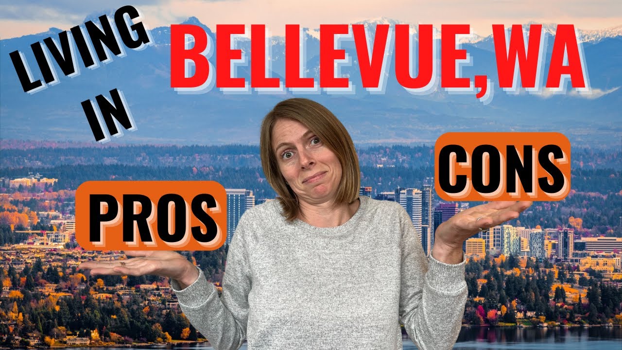 Pros and Cons of Living in Bellevue, Washington