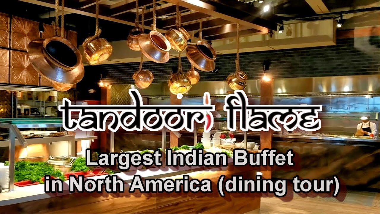North America's Largest Indian Buffet - Tandoori Flame Dinner
