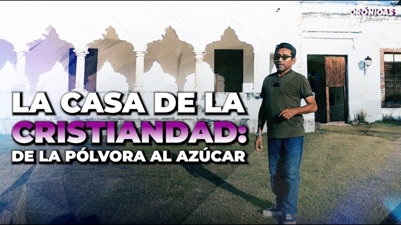 La casa de la cristiandad: De la pólvora al azucar