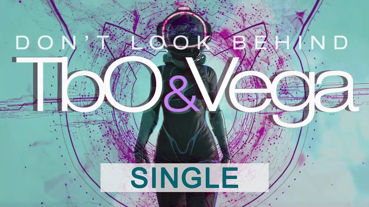 Don't Look Behind - TbO&Vega