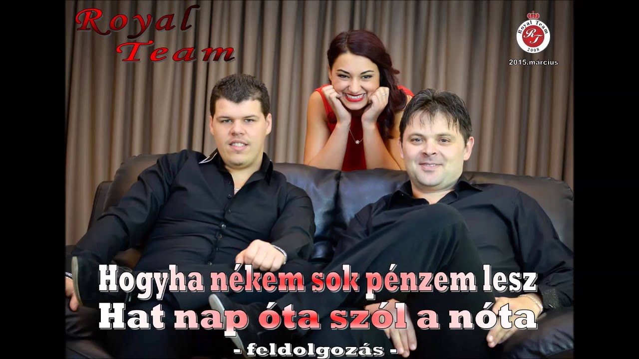 Royal Team ( OFFICIAL audio 2015 ) -  Hogyha nékem sok pénzem lesz - ( feldolgozás )