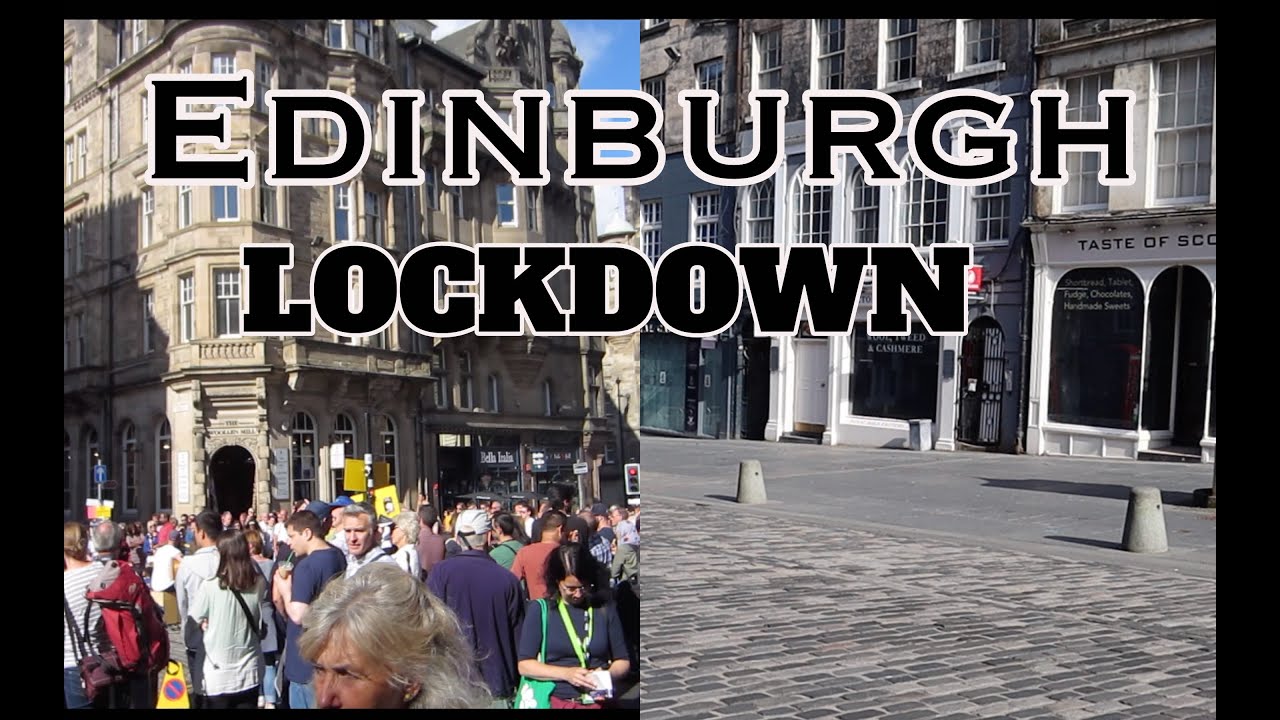 EDINBURGH Before and During Lockdown 😱