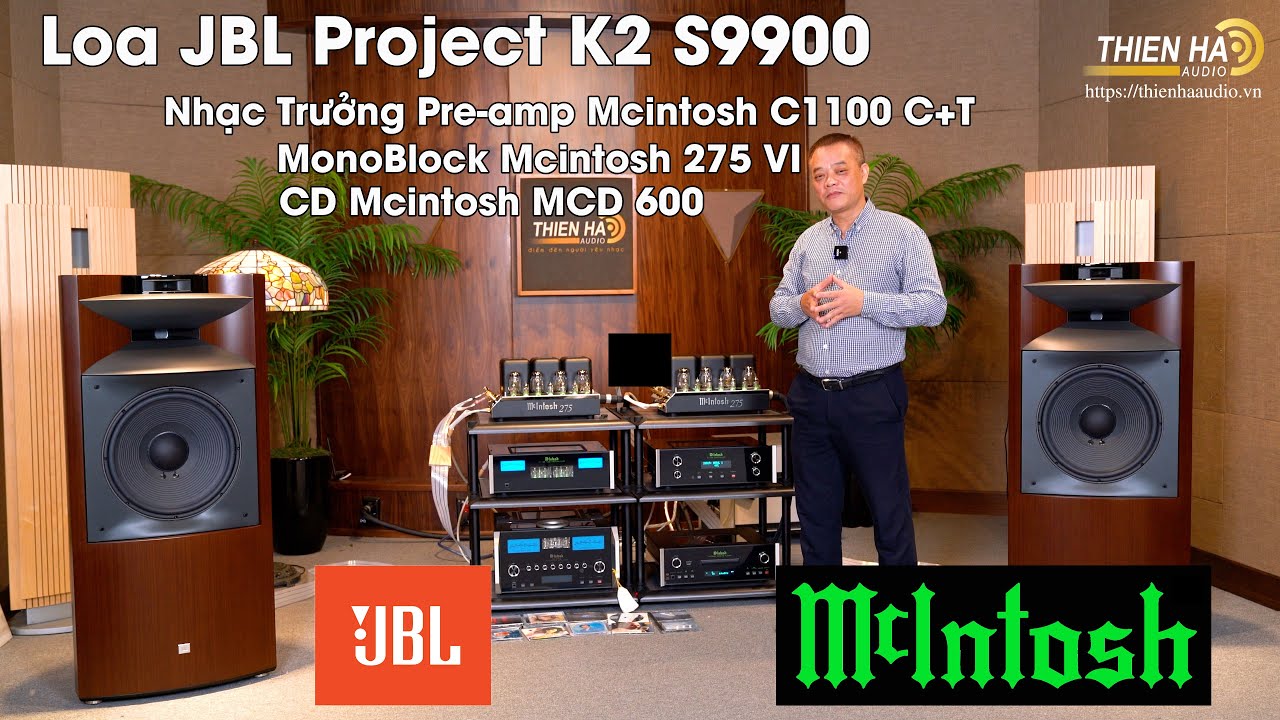 Loa JBL K2 S9900 VS Monoblock Mcintosh 275 VI + Pre-amp Mcintosh C1100 C+T + Mcintosh MCD600
