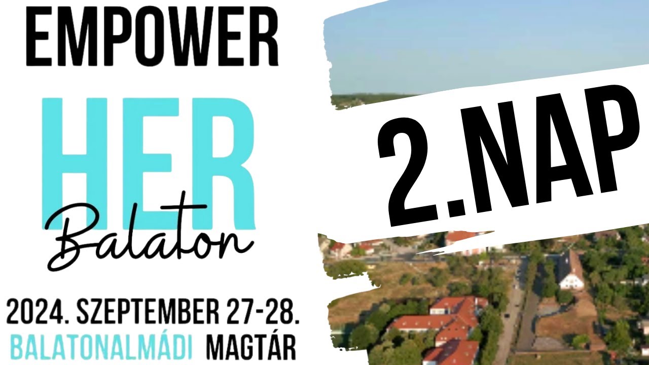 BENT EmpowerHer Balaton 2024.09.27-28. - 2. nap