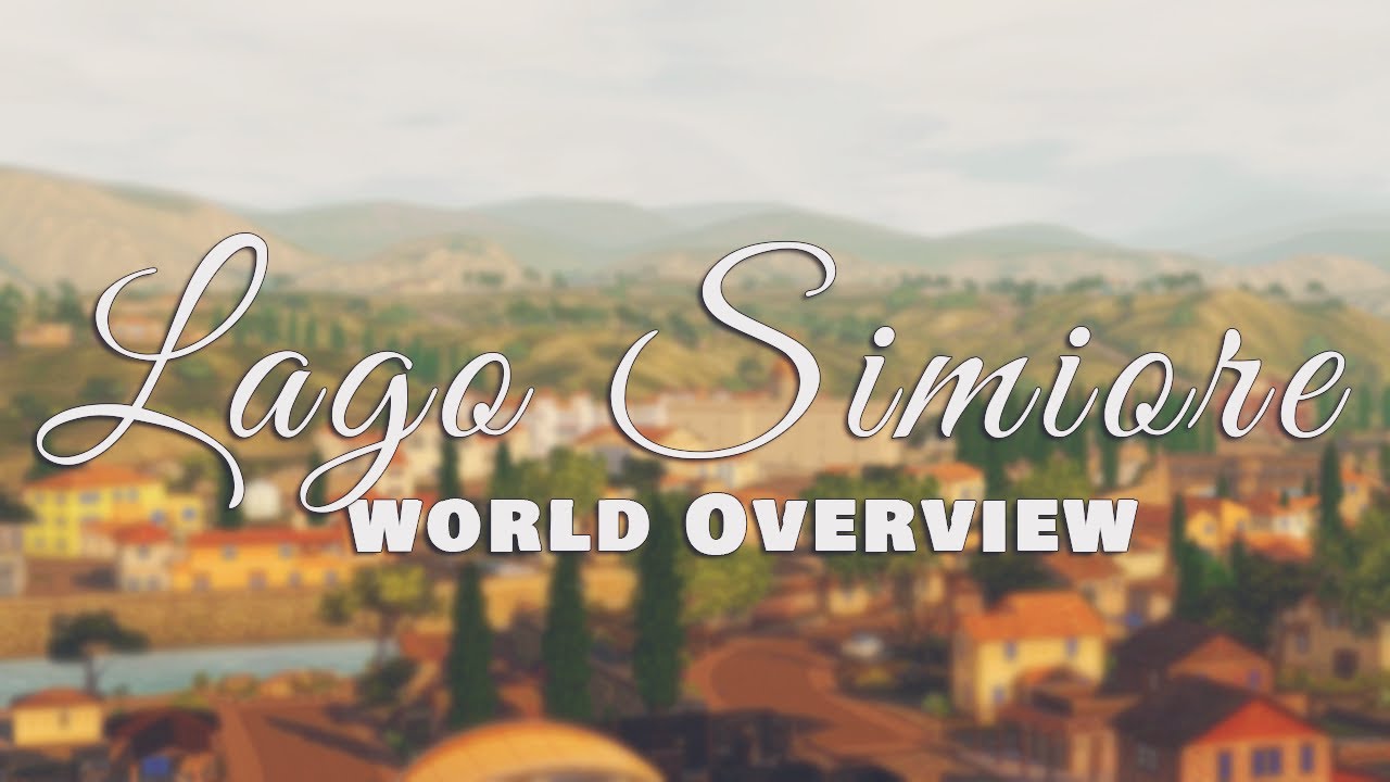 LAGO SIMIORE//THE SIMS 3 WORLD OVERVIEW