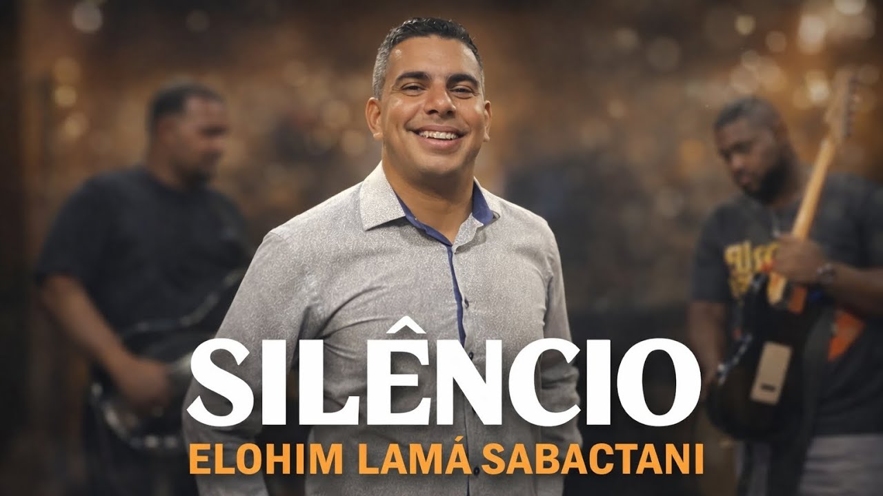 SILÊNCIO - ELOHIM LAMÁ SABACTANI 🔥| PR: BRUNO LIMA 