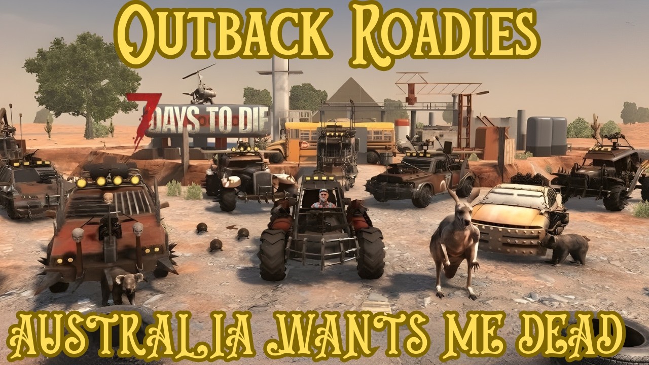 7 Days to Die – Outback Roadie Mod | Episode 1
