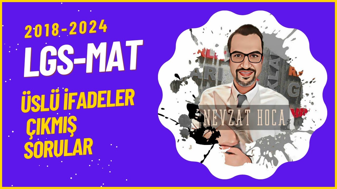 Üslü İfadeler LGS'de Çıkmış Sorular / 2018-2024 / PDF