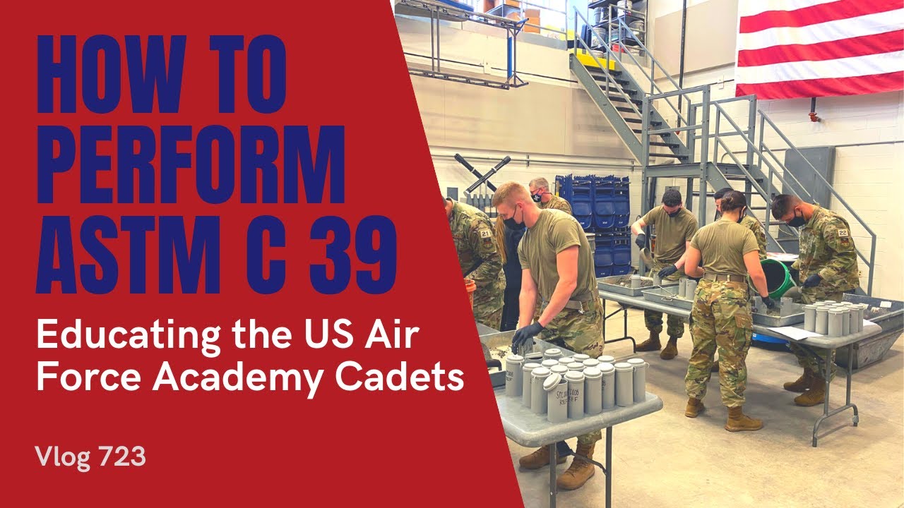 Breaking Concrete Samples with the US Air Force Academy Cadets - How to Perform ASTM C 39 - Vlog 723