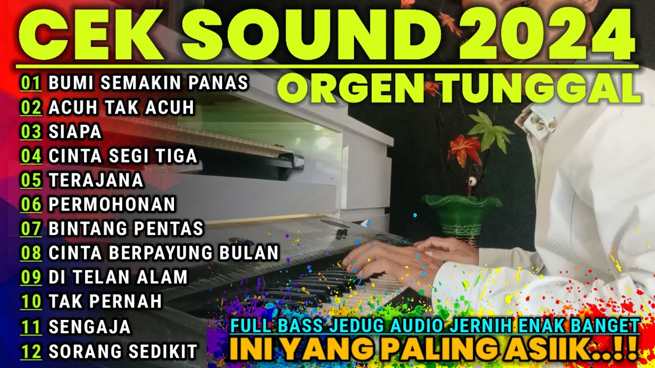 DANGDUT ORGEN TUNGGAL PALING ENAK - CEK SOUND 2024 FULL BASS JEDUG AUDIO JERNIH ENAK BANGET