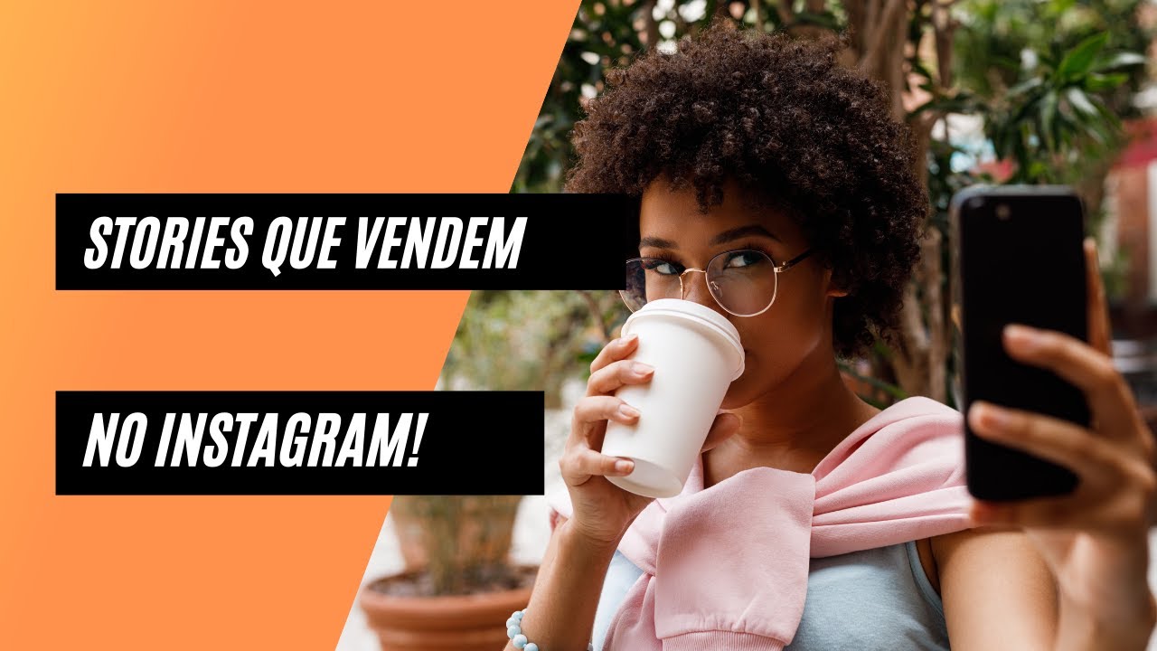 Como criar stories que vendem no Instagram
