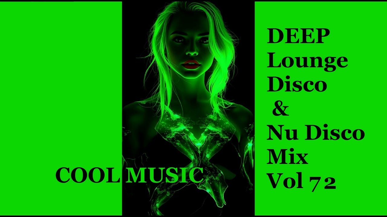 DEEP Lounge Disco & Nu Disco Mix Vol 72