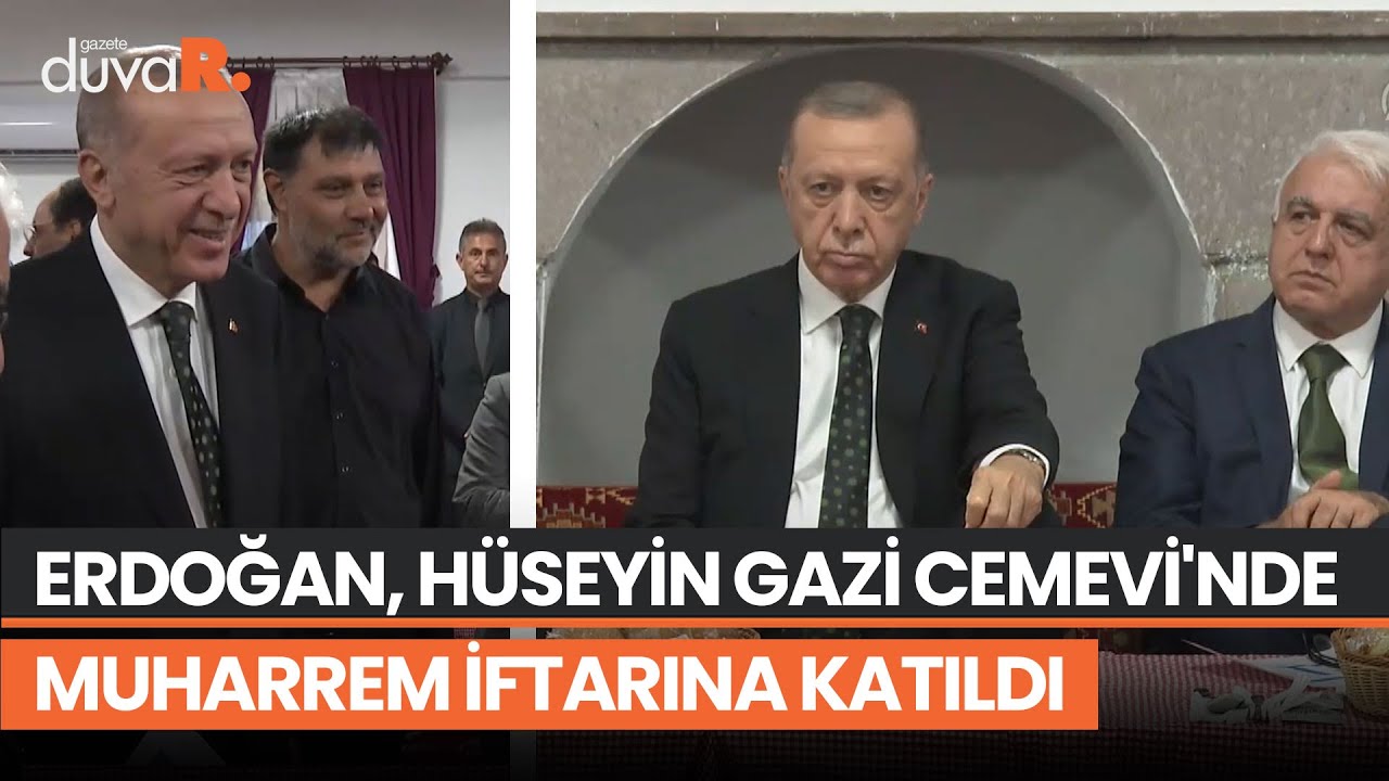 Erdoğan, Hüseyin Gazi Cemevi'nde muharrem iftarına katıldı