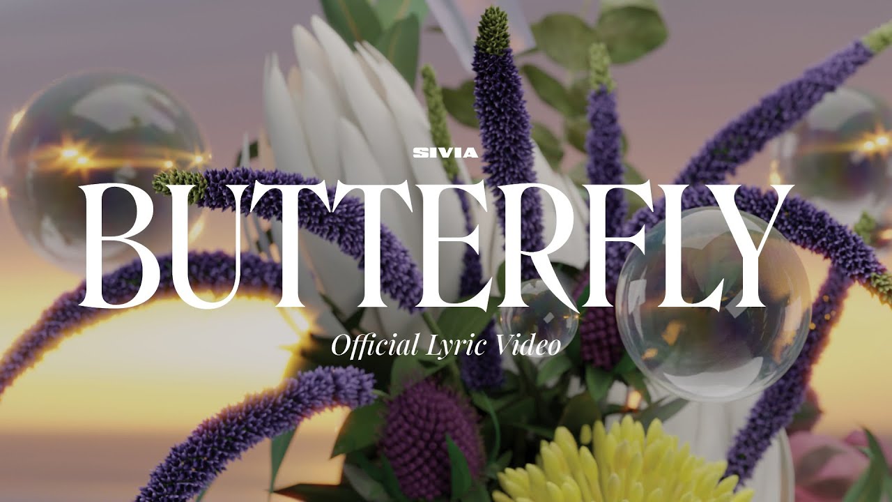 SIVIA - BUTTERFLY (OFFICIAL LYRIC VIDEO)