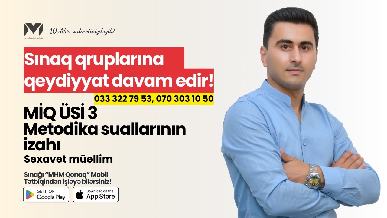 MİQ üzrə ÜSİ 3 | Metodika | Səxavət müəllim #miq #sertifikasiya #mhm